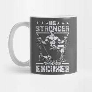 Be Stronger Than Excuses - Gym Motivation Mug